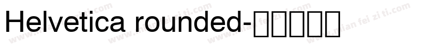 Helvetica rounded字体转换